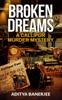Книга Broken Dreams A Callipur Murder Mystery by ADITYA BANERJEE - Paperback