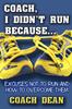 Книга Coach, I Didn't Run Because. : Excuses Not To Run