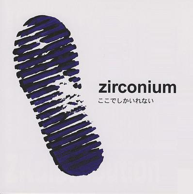 CD ЦИРКОНИЙ - Я могу быть здесь только ZIKS117 ZK Records 2000 Япония Рок Б/У