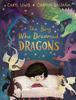 The The Boy Who Dreamed Dragons Book