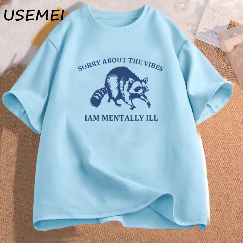 Sorry about The Vibes I Am Mentally Ill T Shirt Women Cotton Casual Short Sleeve Tshirt O Neck Funny Graphic Top Woman Clothing