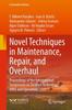 The Novel Techniques In Maintenance, Repair, and Overhaul : Proceedings of the International Symposium On Aviation Technology, MRO, and Operations 2022 Book