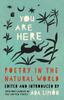The You Are Here : Poetry In the Natural World Book
