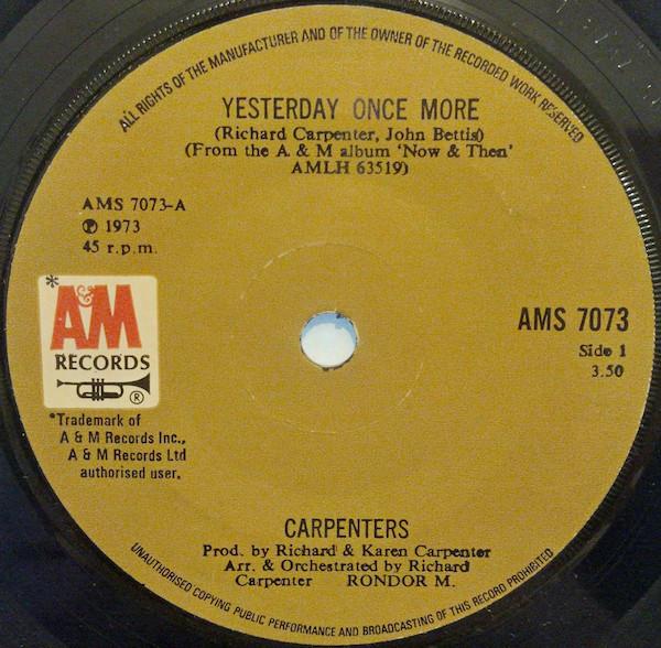 7-дюймовая пластинка CARPENTERS - Yesterday Once More AMS7073 A&M Records 1973 UK Рок Б/У