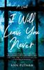 Книга I Will Leave You Never : A Novel