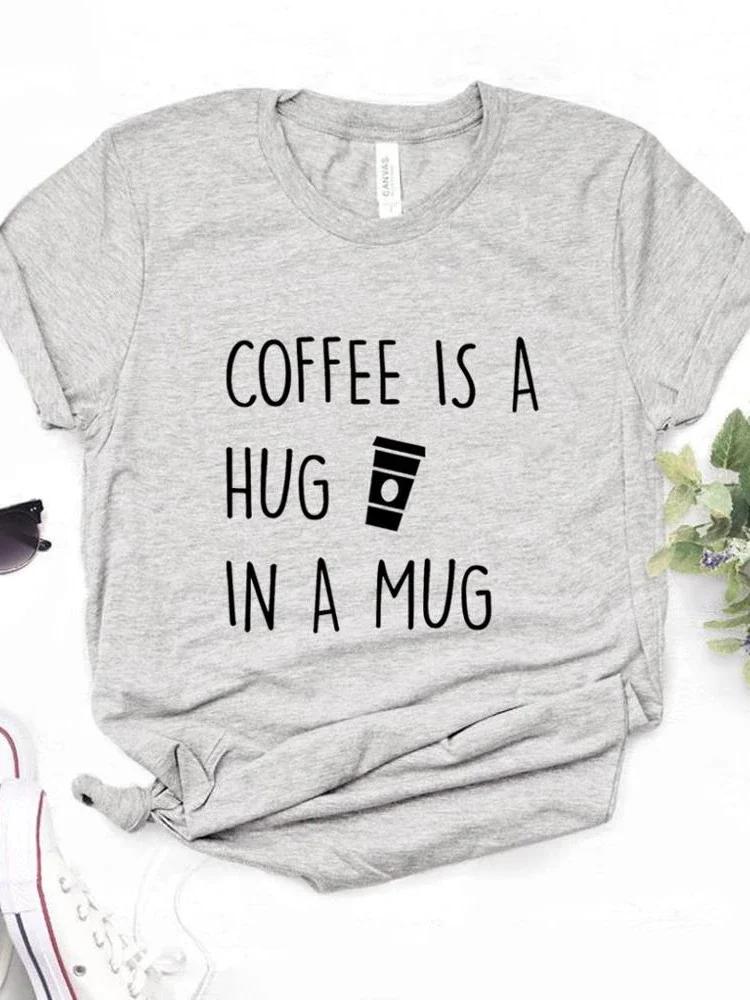 Кофе — это объятие в кружке с принтом женская футболка с коротким рукавом и круглым вырезом свободная женская футболка женская модная футболка топы одежда Mujer