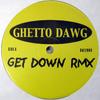 12inch Record GHETTO DAWG - Get Down Rmx GD12000 Not On Label US Rap & Hip-Hop/R&B Used