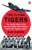 Книга The Flying Tigers : The Untold Story of the American Pilots Who Waged A Secret War Against Japan