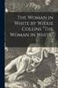 Книга The Woman In White by Wilkie Collins "The Woman In White" 2