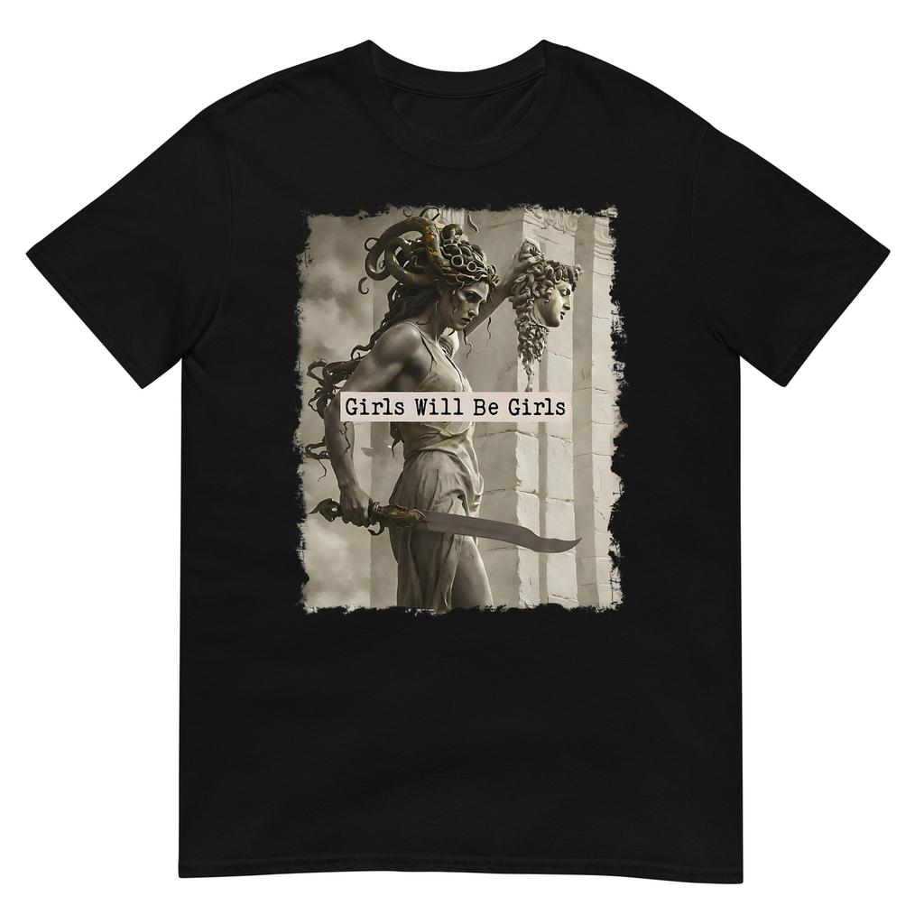 Girl Will Be Girls Shirts Medusa Feminist Unisex TShirt