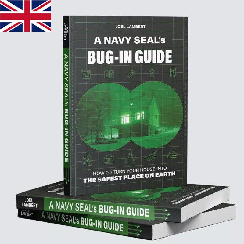 Navy Seals Bug-in Guide Essential Survival Manual For Emergency Preparedness And Safety