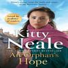 An Orphans Hope by Kitty Neale Paperback Book 9781398713697