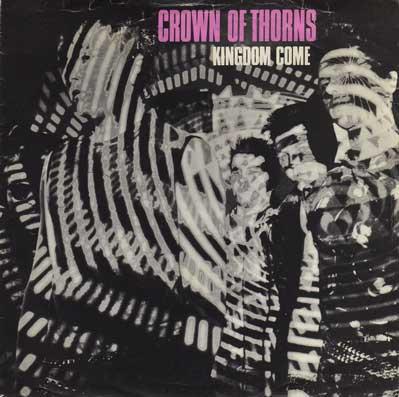 7inch Record CROWN OF THORNS Kingdom Come ILS0035 1983 UK Rock Used