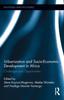 The Urbanization and Socio-Economic Development In Africa : Challenges and Opportunities Book