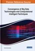 The Convergence of Big Data Technologies and Computational Intelligent Techniques Book