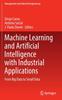 Книга Machine Learning and Artificial Intelligence with Industrial Applications : From Big Data To Small Data