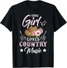 Funny Design Idea This Girl Loves Country Music Tee Gift Unisex T-Shirt