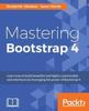 The Mastering Bootstrap 4 Book