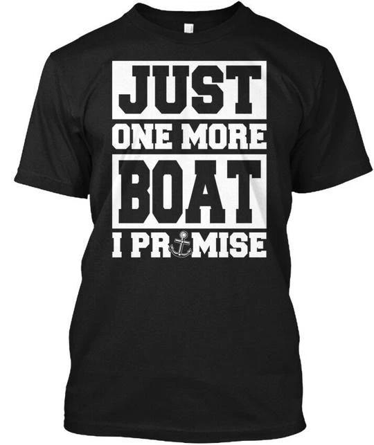 Sailing Just One More Boat I Promise TTshirt Made in the USA Size S to 5XL