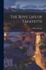Книга The Boys' Life of Lafayette