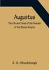 Книга Augustus The Life And Times Of The Founder Of The Roman Empire by E. S. Shuckburgh - Paperback