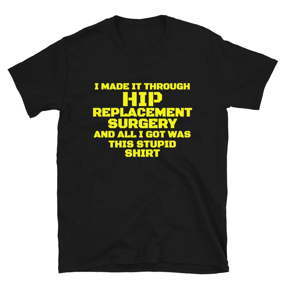 Hip Replacement Get Well Soon Recovery Gift T-Shirt