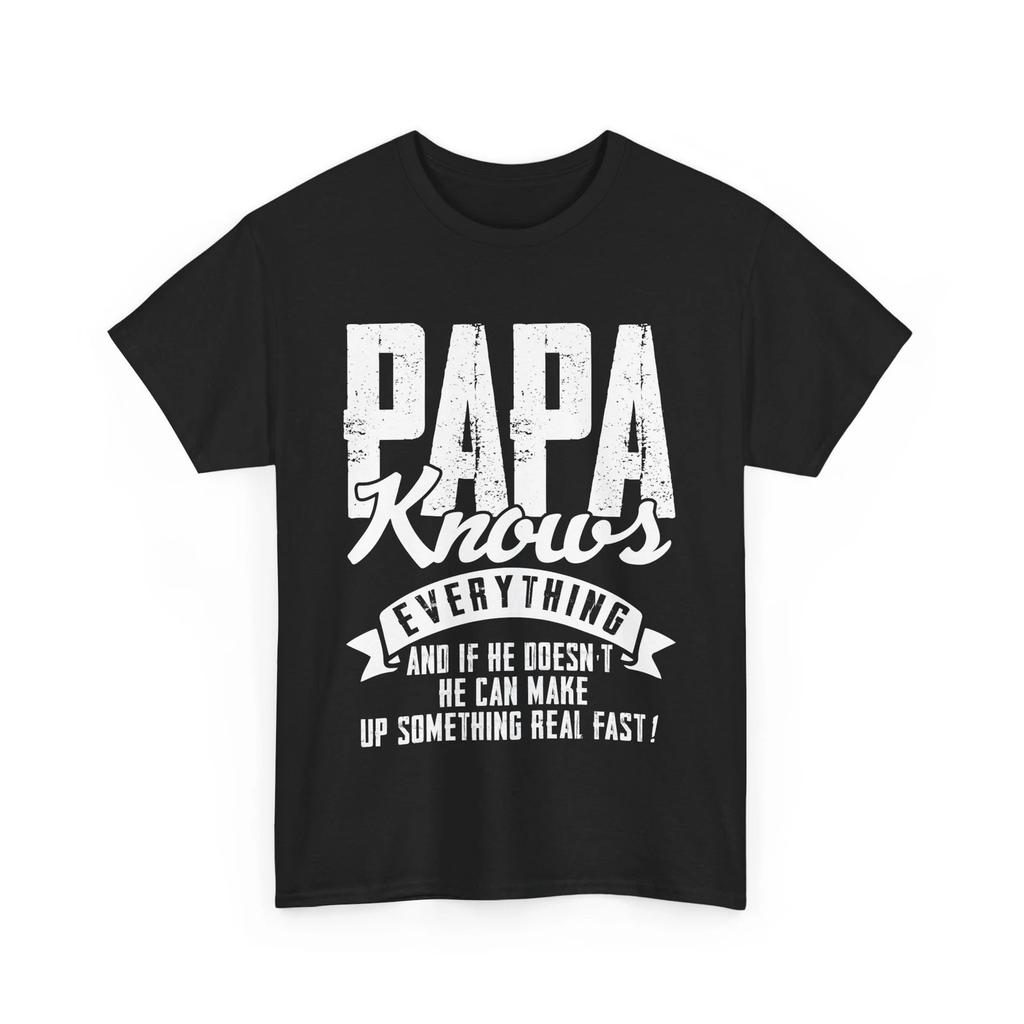 Dad Shirt, Papa Knows Everything Shirt, Father's Day Dad T-shirt
