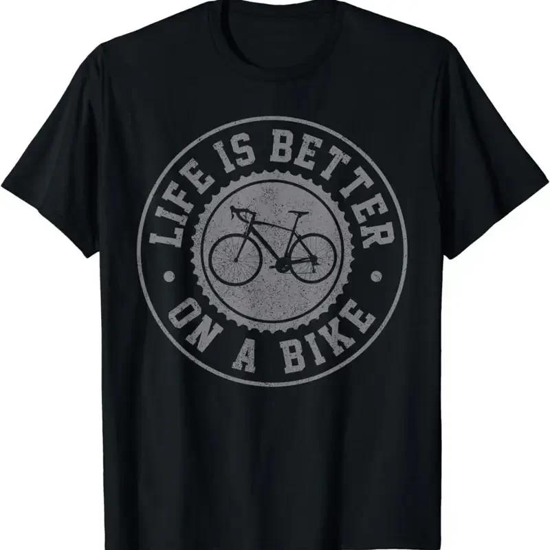 Life Is Better On A Bike Cycling Bicycle Cyclist T Shirt