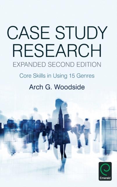 Книга Case Study Research : Core Skills In Using 15 Genres