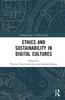 Книга Ethics and Sustainability In Digital Cultures
