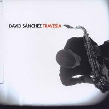 CD DAVID SANCHEZ Travesia SICP90 sony Japan Jazz Used