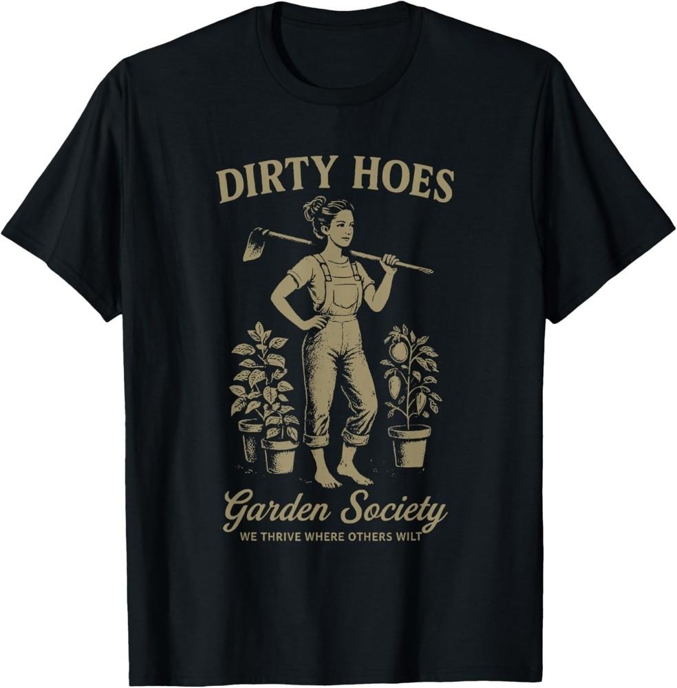 Dirty Hoes Garden Society Мы процветаем там, где другие увядают Футболка унисекс