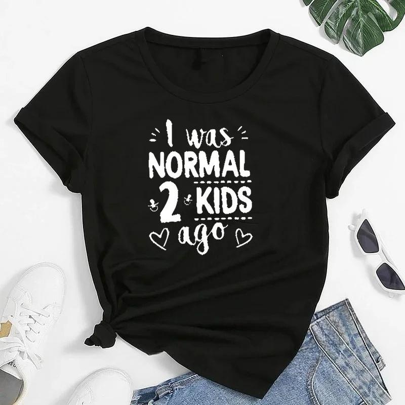 I Was Normal 2 Kids Ago Print Unisex Tshirt Short Sleeve Mom Life Tshirt Unisex Tops Tee Mothers Day Gift For Lady Clothes
