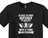 Funny Bartender T-Shirt, Be Nice To Your Bartender, Barista Shirt