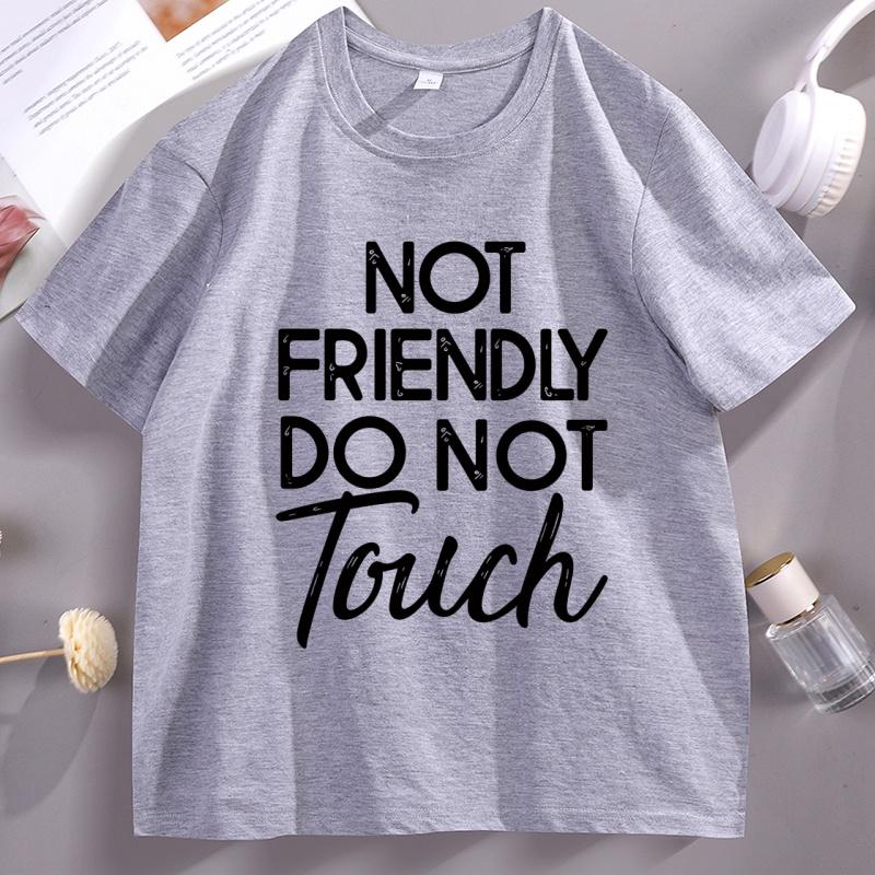 Not Friendly Do Not Touch Tshirt Trendy Retro Graphic Tee Humor Crewneck Printed Tshirt Cotton Short Sleeve Streetwear Clothes