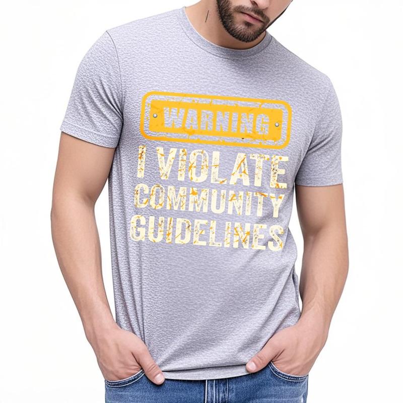 Oversized Summer For Her Tshirt Warning I Violate Community Guidelines Short Sleeve Rock ONeck Tops Everyday Tee Premium Gift