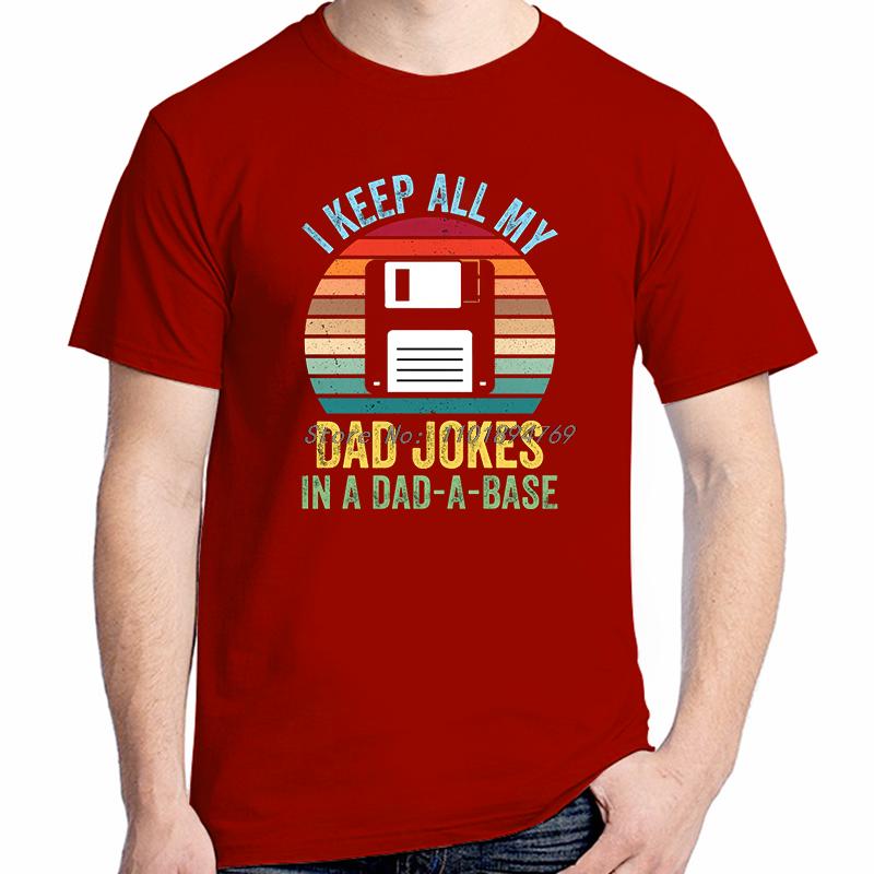 Funny Fashion Graphic T Shirts I Keep All My Dad Jokes In A Dad A Base Fathers Day Gift Tshirt Cotton Short Sleeve Tshirts