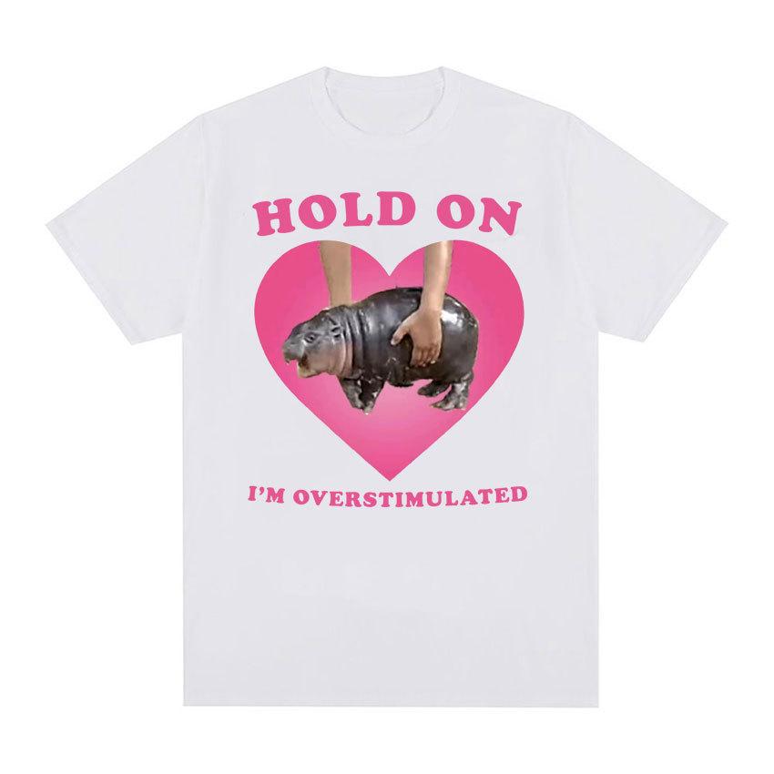 Moo Deng Hold On Im Overstimulated Pink Heart Baby Hippo Funny Meme T Shirt Unisex Vintage Harajuku Tshirt