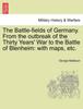 Книга The Battle-Fields of Germany. from the Outbreak of the Thirty Years' War To the Battle of Blenheim : With Maps, Etc.