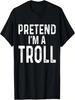 Pretend I'm A Troll Halloween Costume T-Shirt