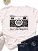 Don't Be Negative Camera Graphic Print Women T Shirt Short Sleeve Round Neck Women T Shirt Ladies Casual Summer Top Clothing