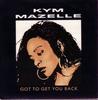12-дюймовая пластинка KYM MAZELLE - Got To Get You Back 12SY25 Syncopate 1989 UK Танцевальная и Электроника Б/У