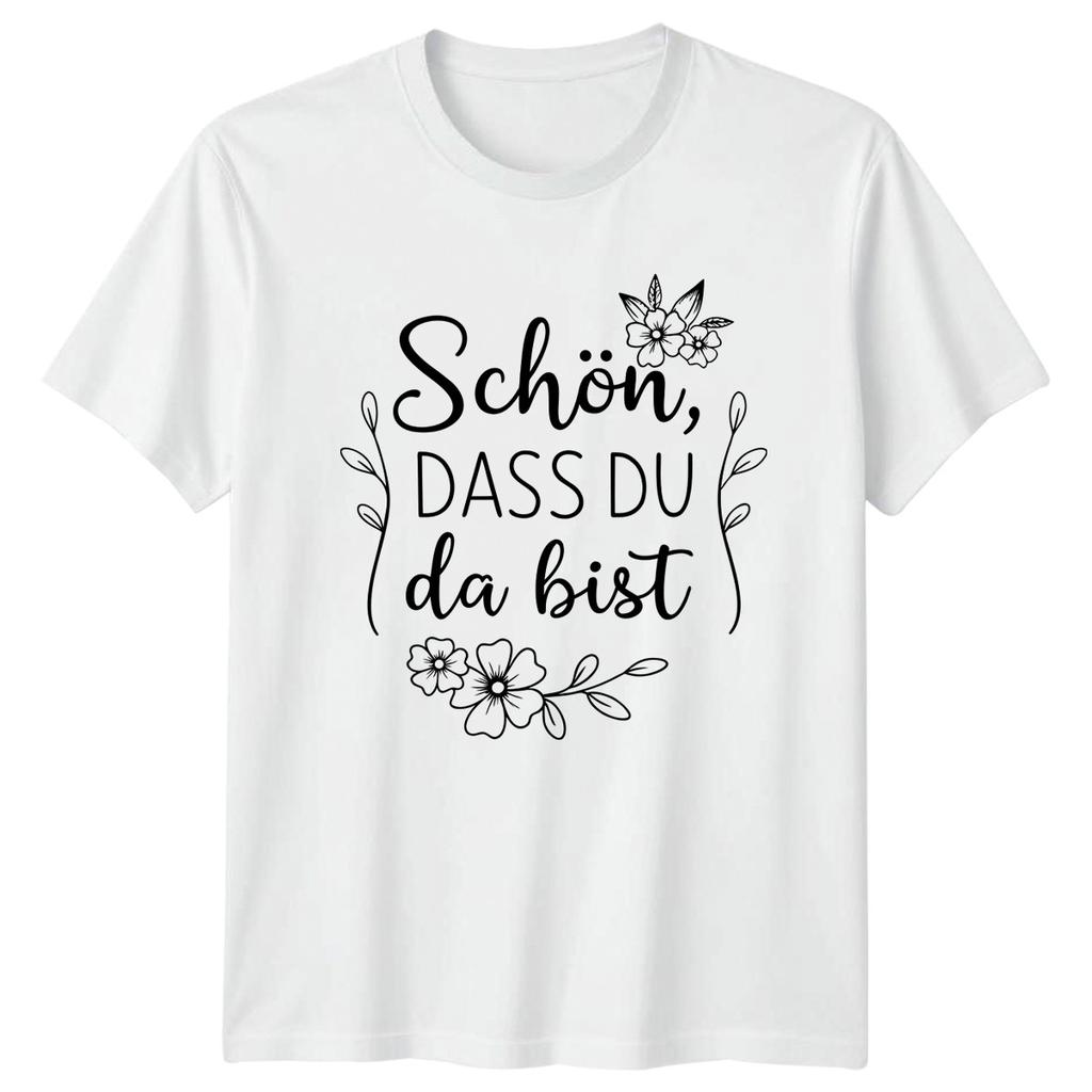 Schn Dass Du Da Bist Unisexs TShirt GerUnisex Thank You Birthday Gift For Her