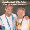 7-дюймовая пластинка JULIO IGLESIAS WILLIE NELSON To All The Girls Ive Loved Before A4252 CBS 1984 Франция Поп Б/у