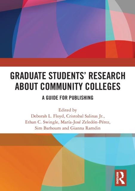 Книга Graduate Students??? Research About Community Colleges : A Guide for Publishing