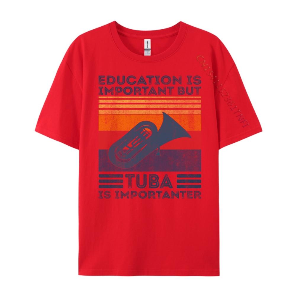 Education Is Important But Tuba Is Importanter Music Graphic Shirts Men Breathable Mens Clothing 2024 Tops T Shirt Christmas