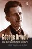 Книга George Orwell : Into the Twenty-first Century
