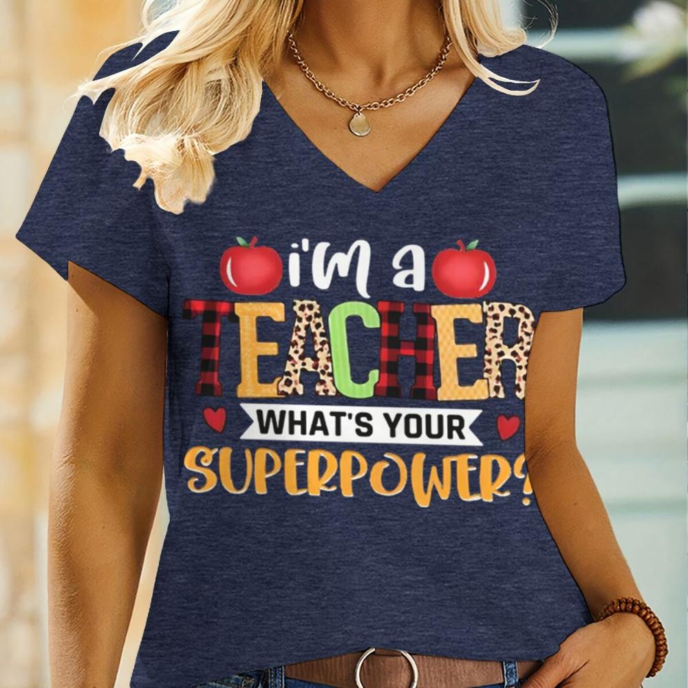 "I'm A Teacher What's Your Superpower" T-shirts Women Men Fun Humorous Teachers' Day Gifts Streetwear V-Neck Back To School Tops