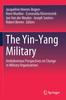 Книга The Yin-Yang Military : Ambidextrous Perspectives On Change In Military Organizations