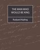 Книга The Man Who Would Be King